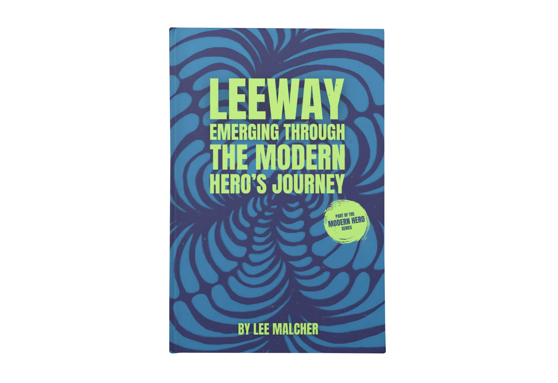LeeWay - Emerging Through The Modern Hero's Journey